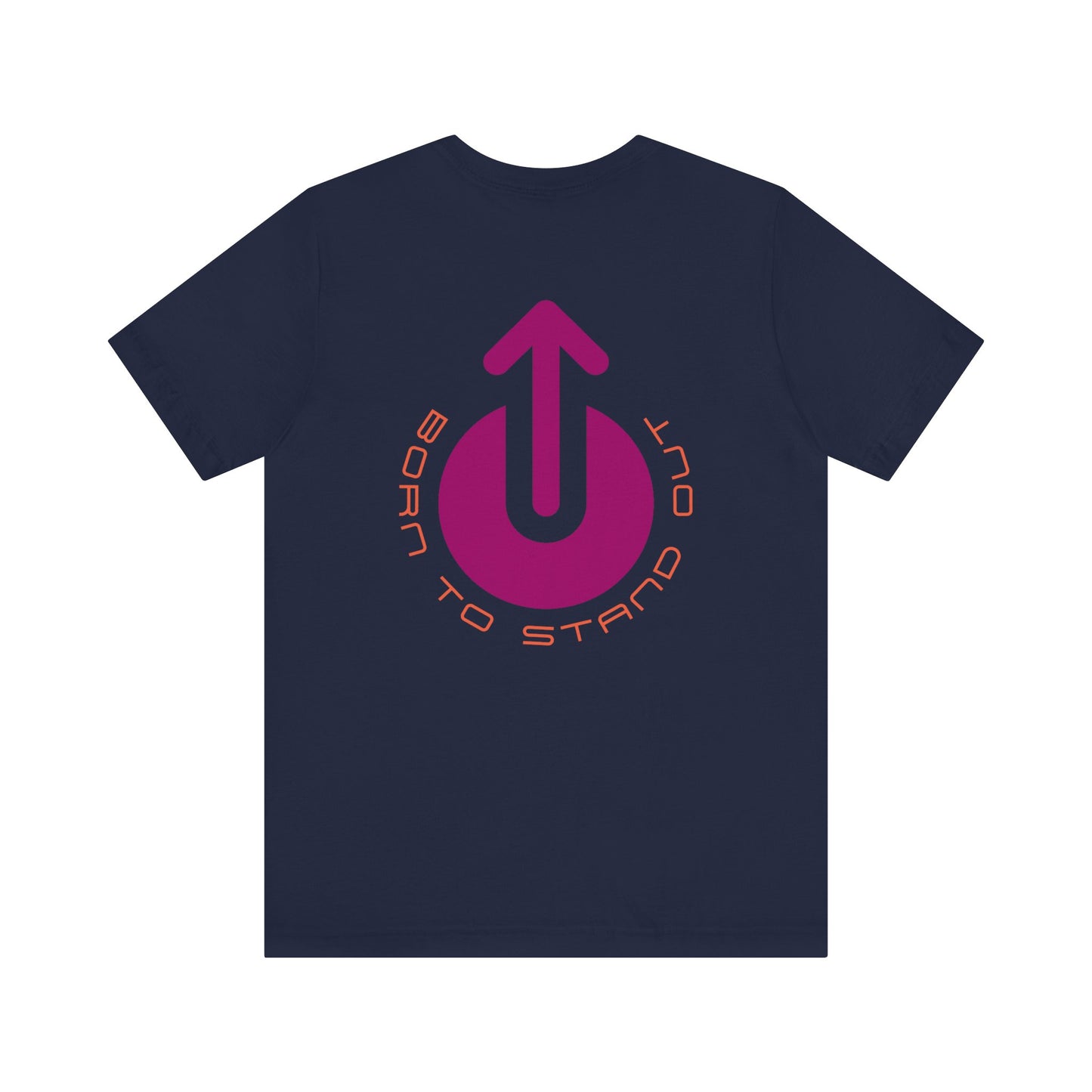 Men's Tee Born To Stand Out (Back Print)