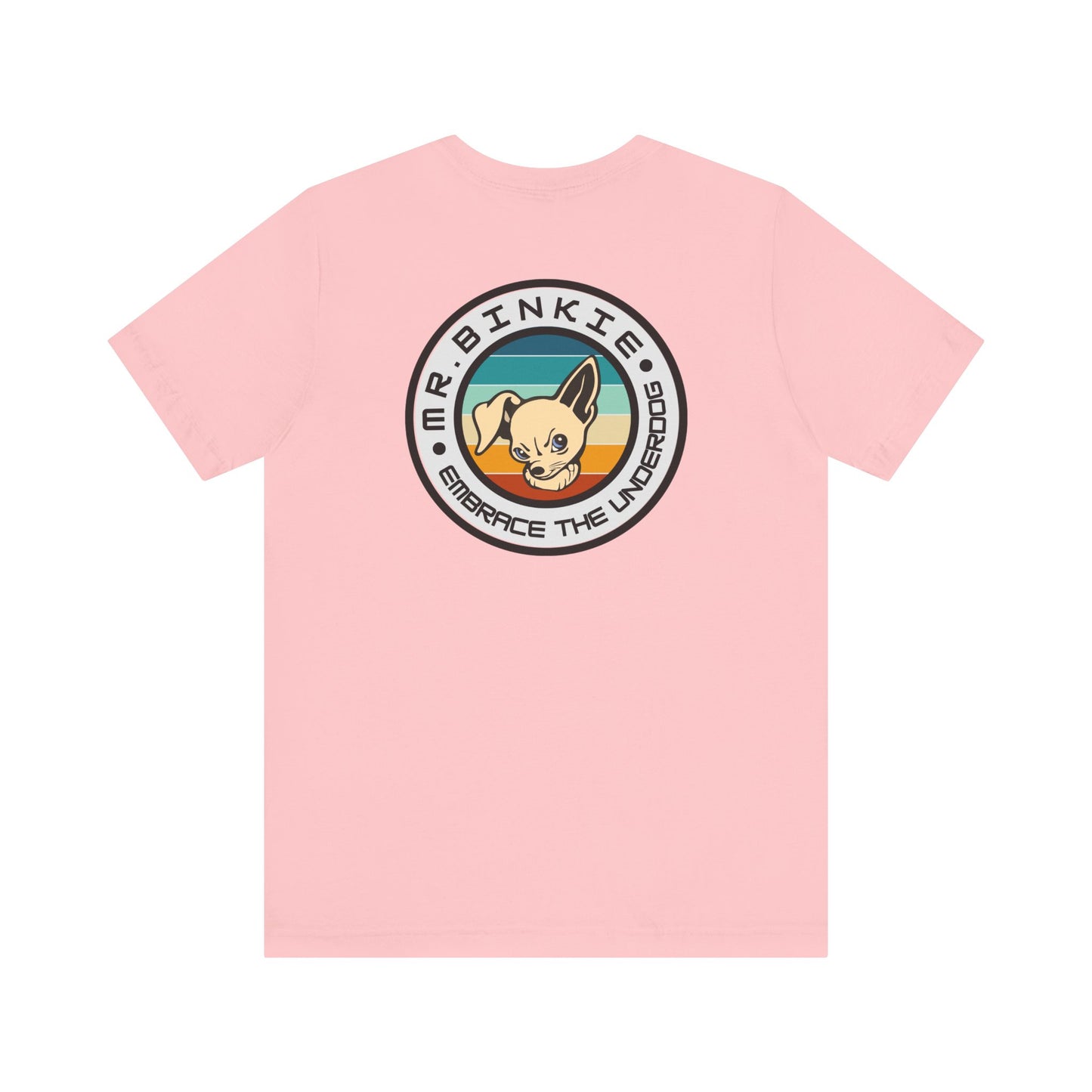 Men's Tee Mr. Binkie Embrace the Underdog (Back Print)