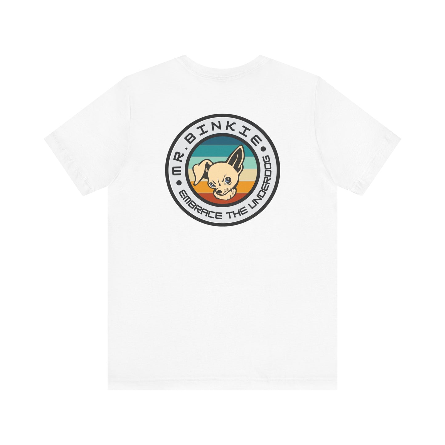 Men's Tee Mr. Binkie Embrace the Underdog (Back Print)