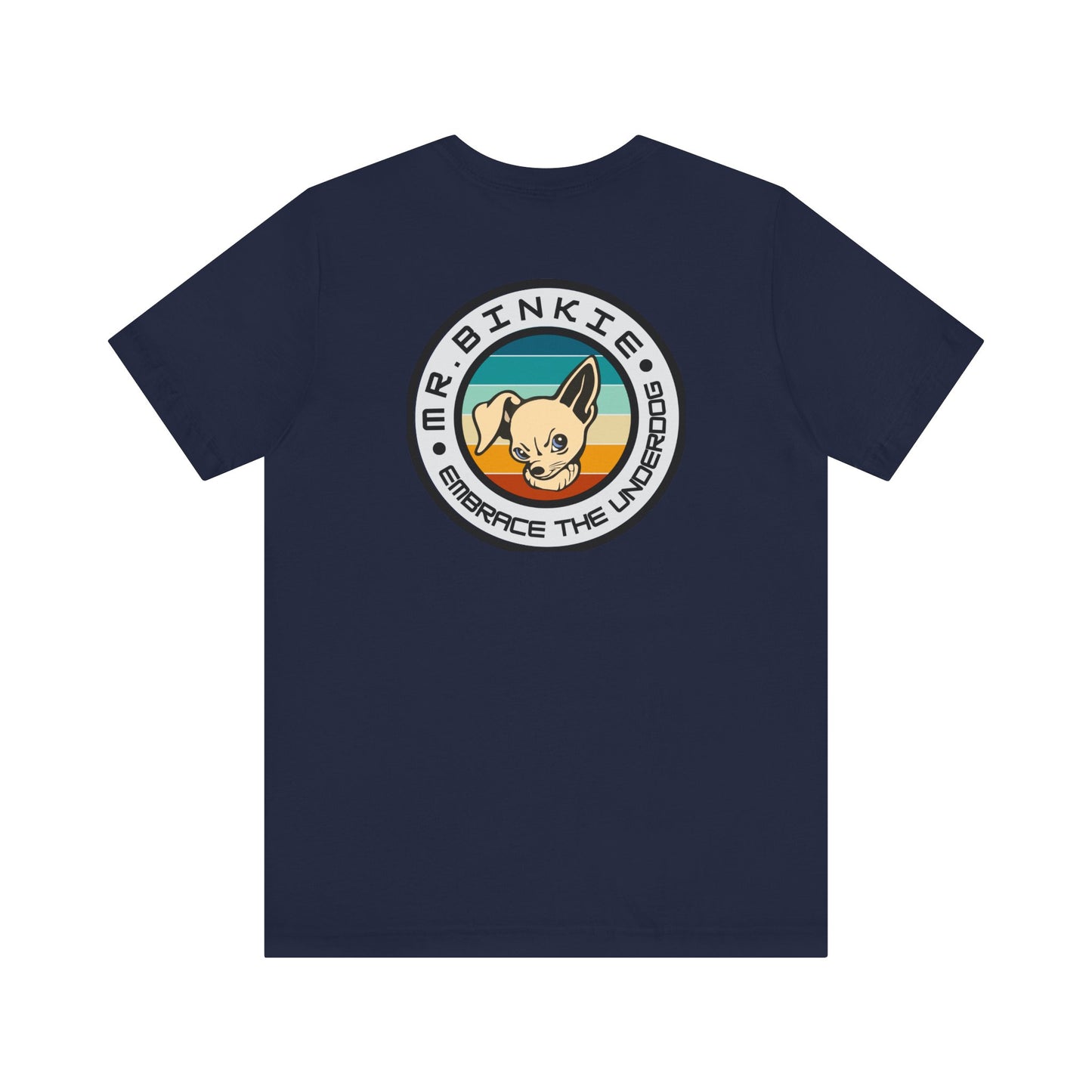 Men's Tee Mr. Binkie Embrace the Underdog (Back Print)