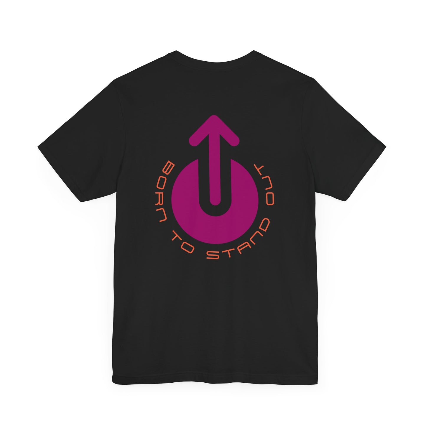Men's Tee Born To Stand Out (Back Print)