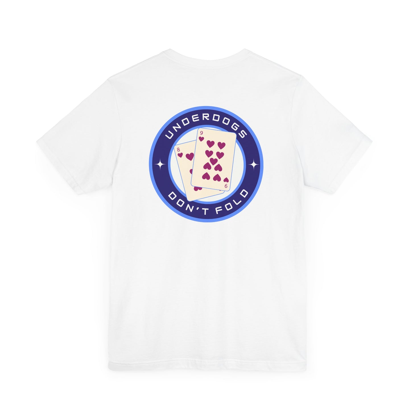 Men's Tee Underdogs Don’t Fold (Back Print)
