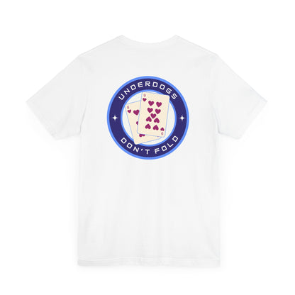 Men's Tee Underdogs Don’t Fold (Back Print)