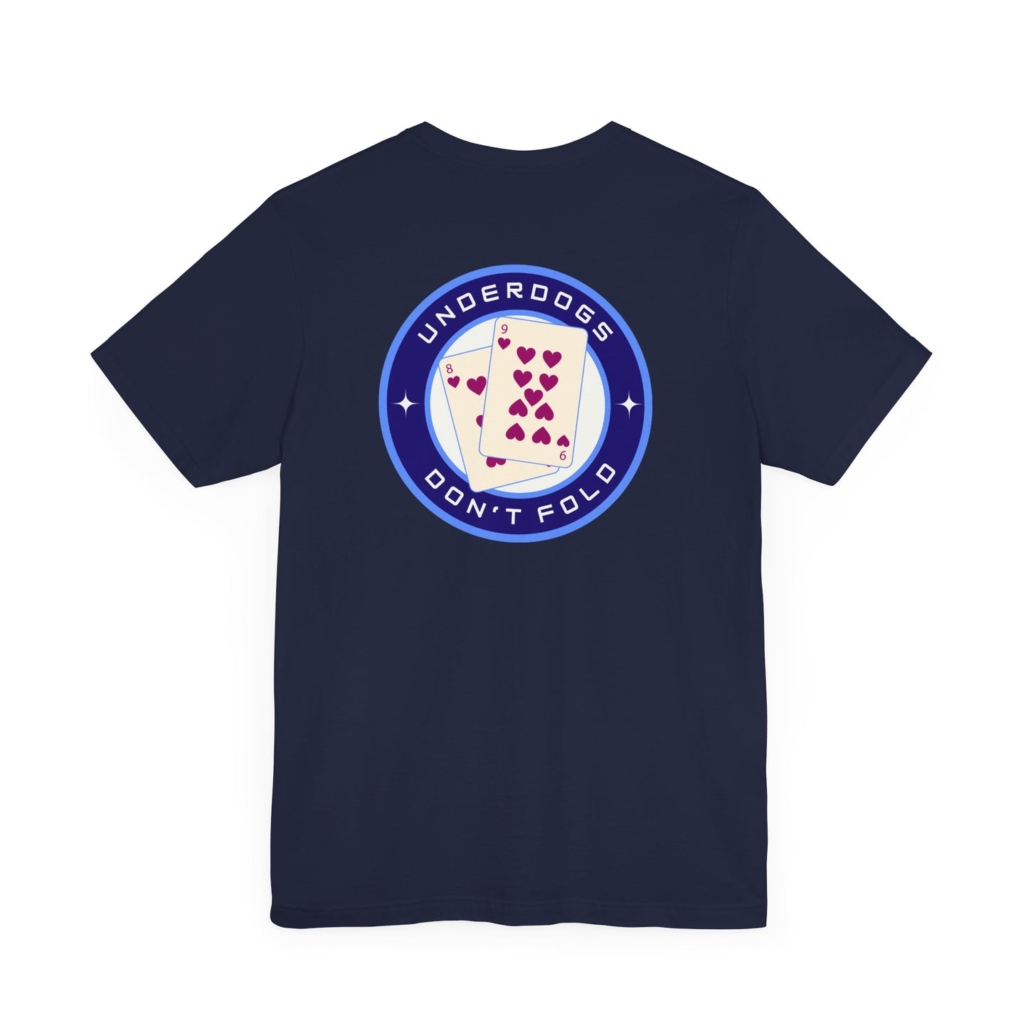 Men's Tee Underdogs Don't Fold (Back Print)