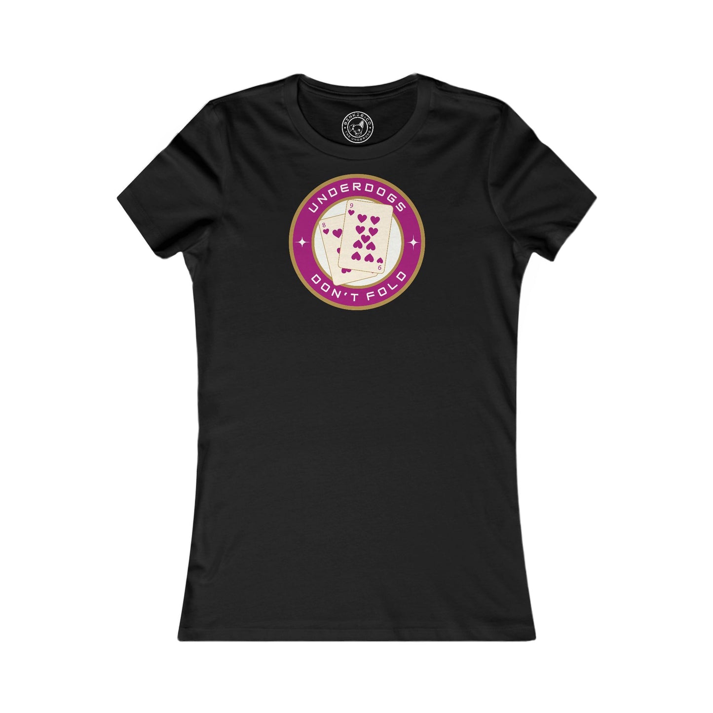 Women's Tee Underdogs Don't Fold