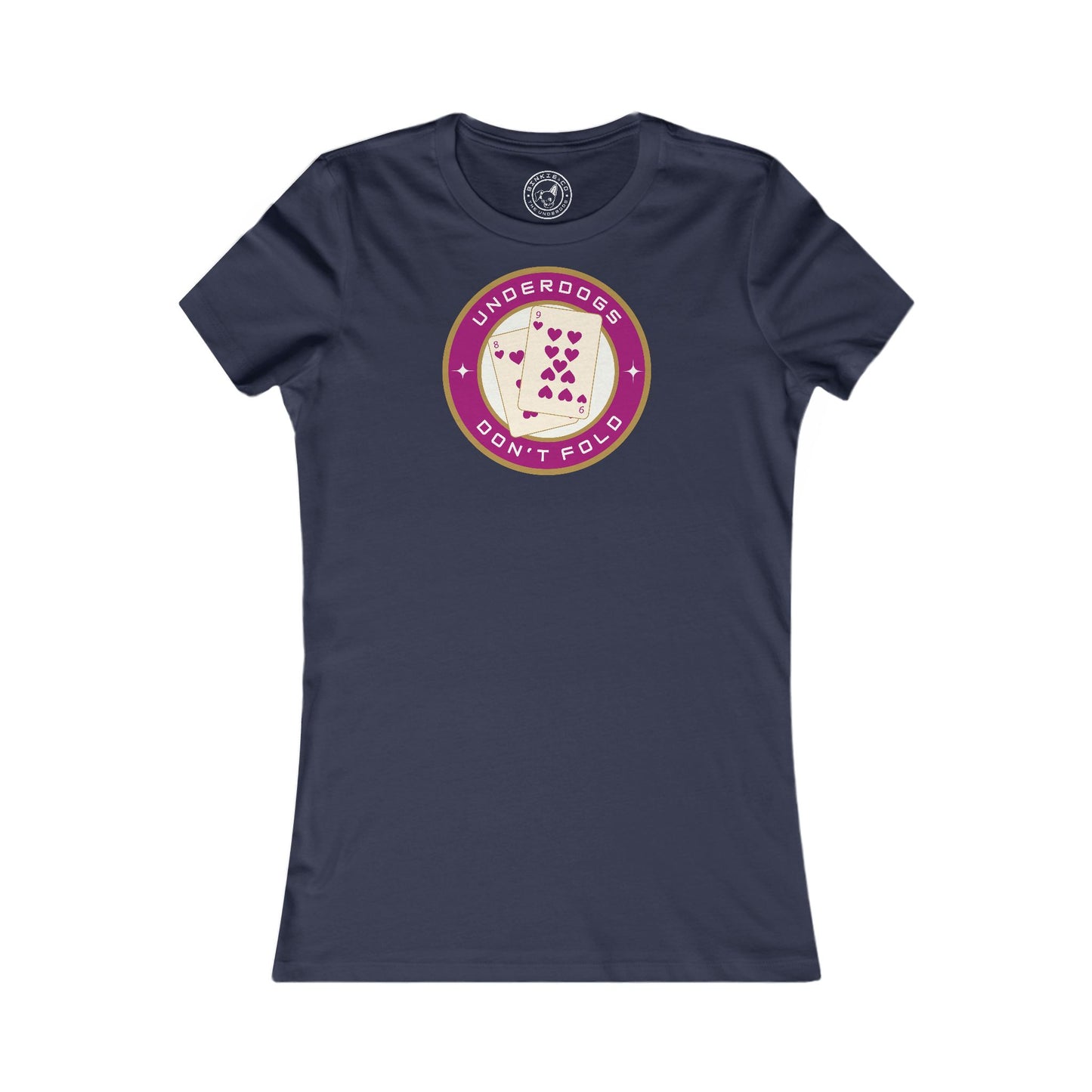 Women's Tee Underdogs Don't Fold