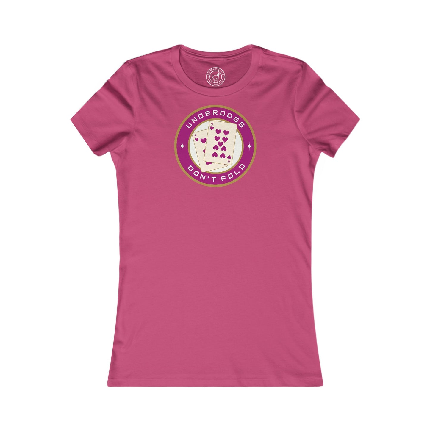 Women's Tee Underdogs Don't Fold