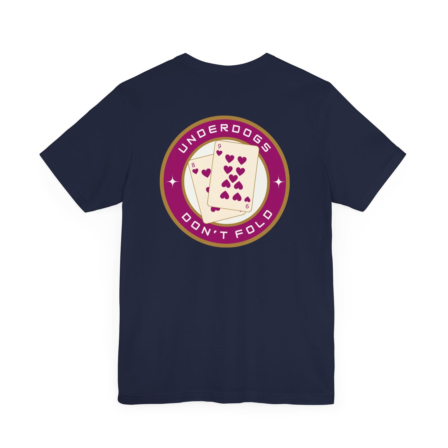 Men's Tee Underdogs Don't Fold (Back Print)