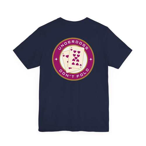 Men's Tee Underdogs Don't Fold (Back Print)
