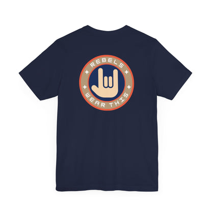 Men's Tee Rebels Wear This (Back Print)