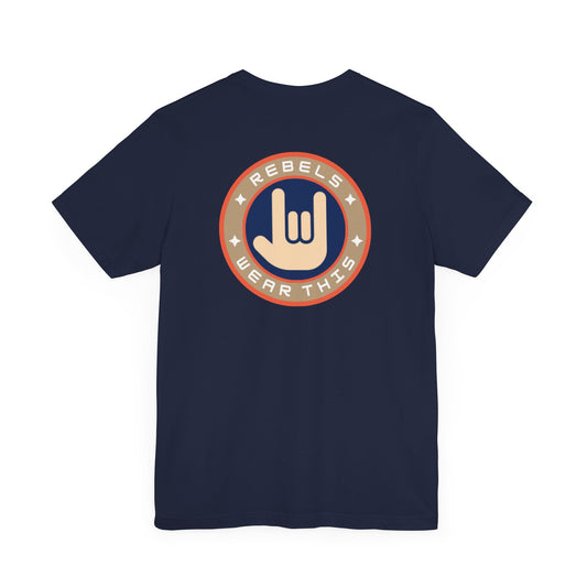 Men's Tee Rebels Wear This (Back Print)