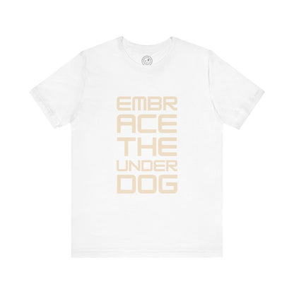 Men's Tee Embrace The Underdog (Front Print)