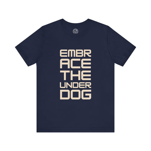 Men's Tee Embrace The Underdog (Front Print)