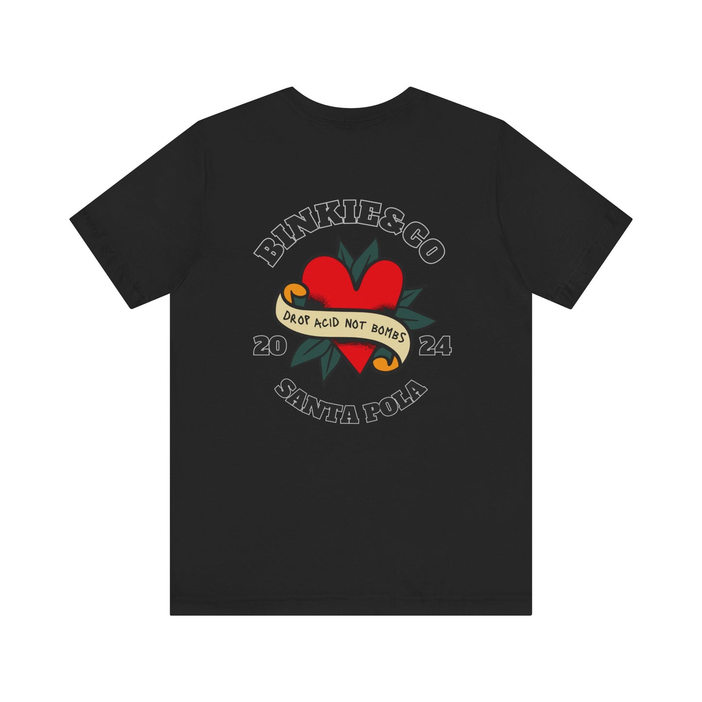 Men's Tee Drop Acid Not Bombs (Back Print)