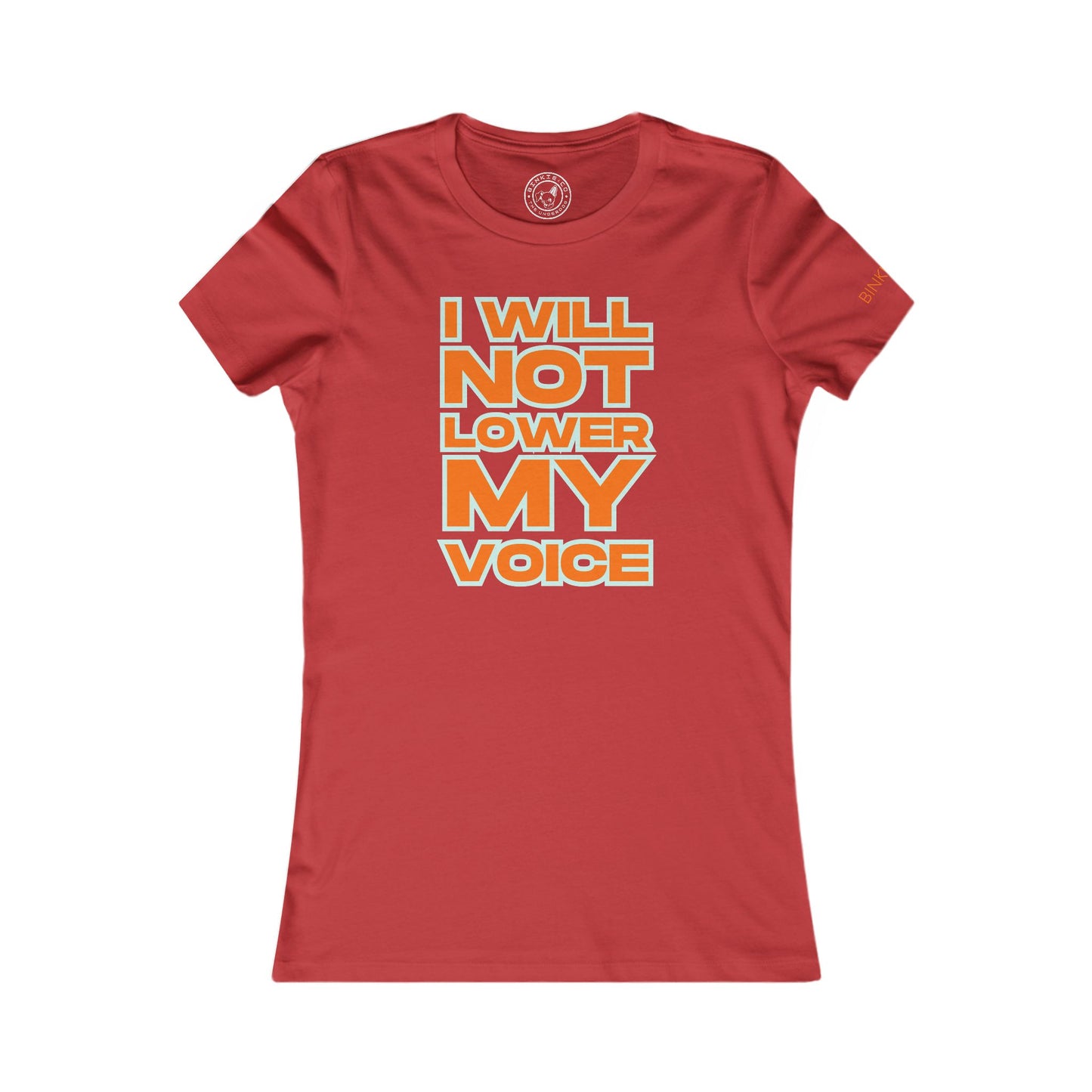 Women's Tee I Will Not Lower My Voice