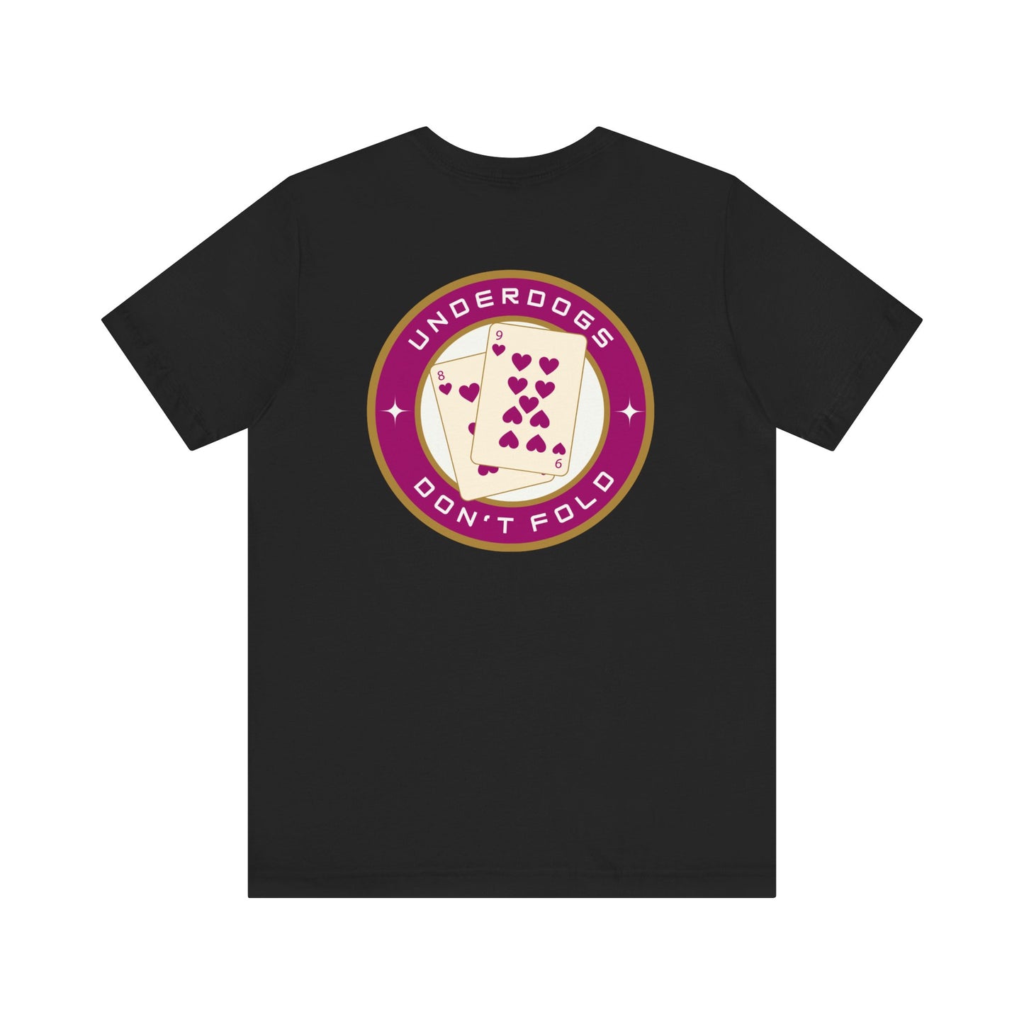 Men's Tee Underdogs Don't Fold (Back Print)