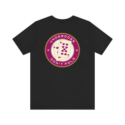 Men's Tee Underdogs Don't Fold (Back Print)