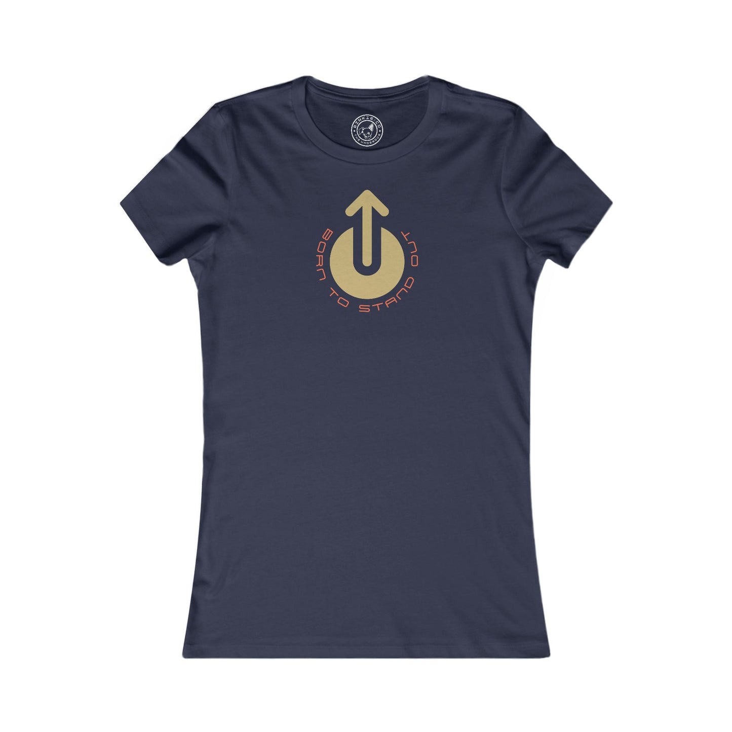 Women's Tee Born To Stand Out