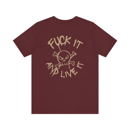 Men's Tee Fuck It And Live It (Back Print)