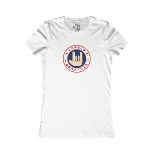 Women's Tee Rebels Wear This