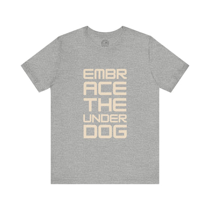 Men's Tee Embrace The Underdog (Front Print)