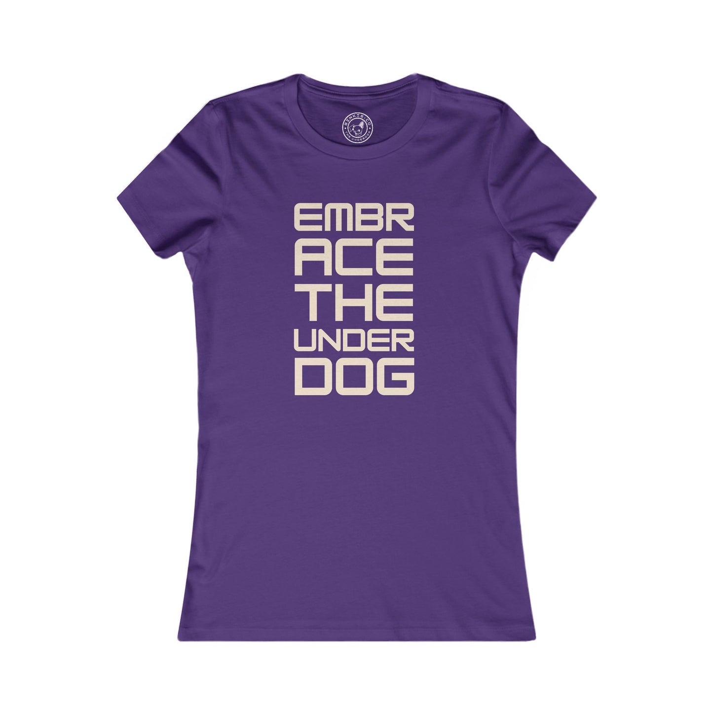 Women's Tee Embrace The Underdog