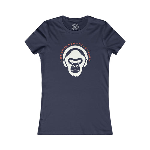 Women's Tee Not Made For Mainstream