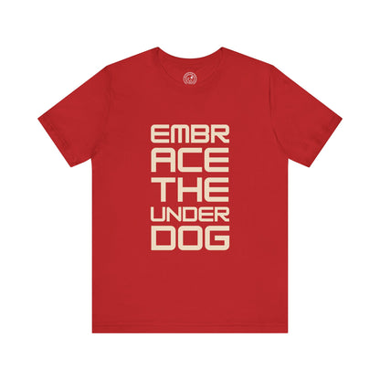 Men's Tee Embrace The Underdog (Front Print)