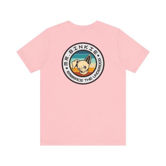 Men's Tee Mr. Binkie Embrace the Underdog (Back Print)