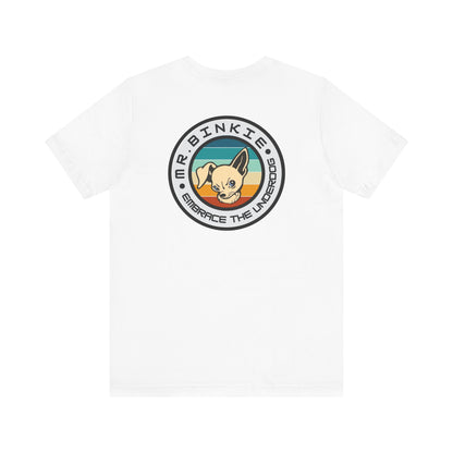 Men's Tee Mr. Binkie Embrace the Underdog (Back Print)