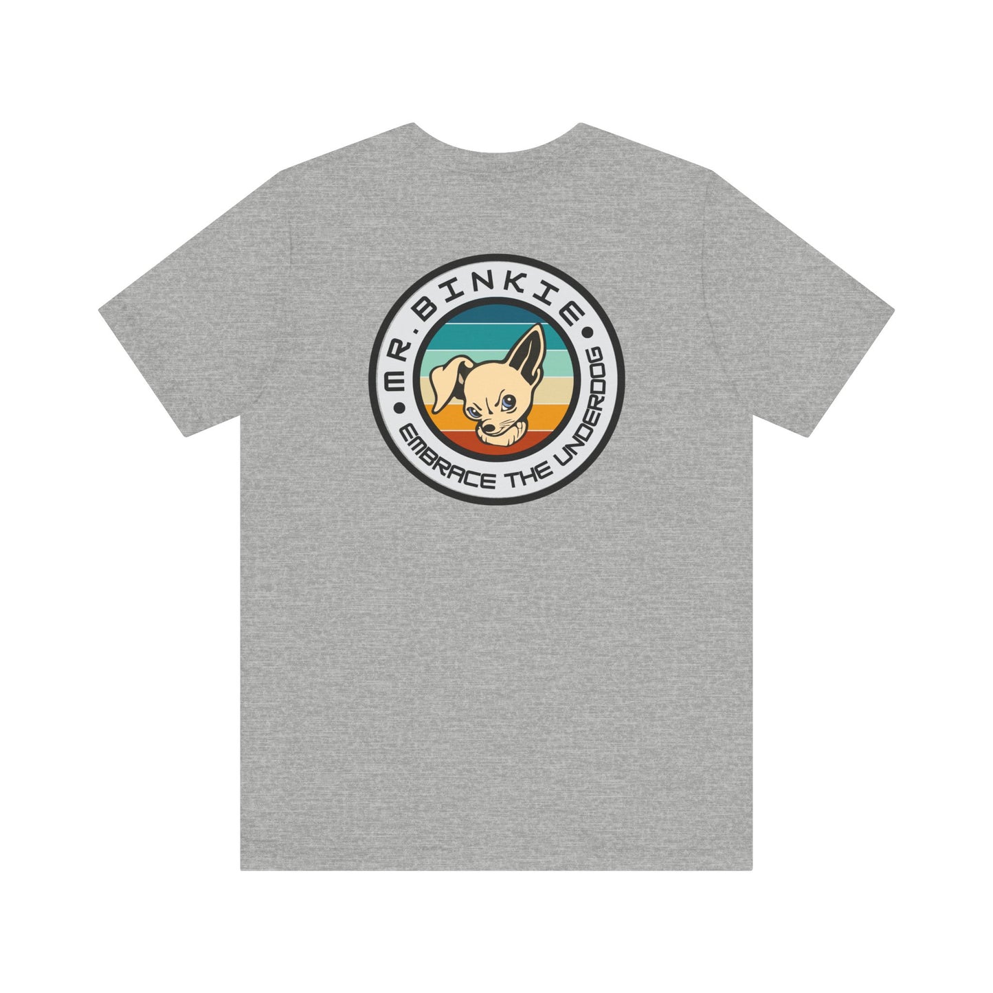 Men's Tee Mr. Binkie Embrace the Underdog (Back Print)