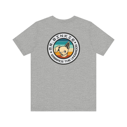 Men's Tee Mr. Binkie Embrace the Underdog (Back Print)