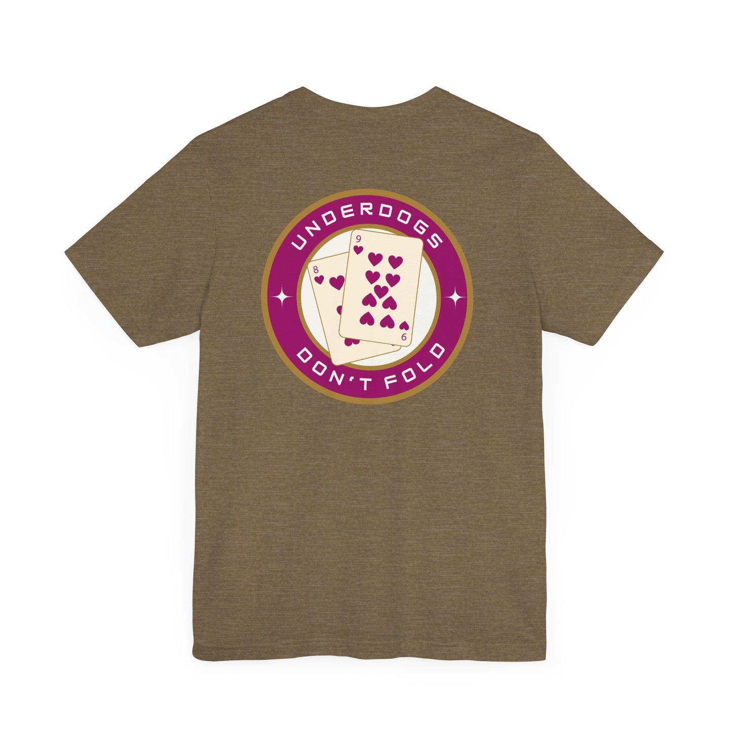 Men's Tee Underdogs Don't Fold (Back Print)
