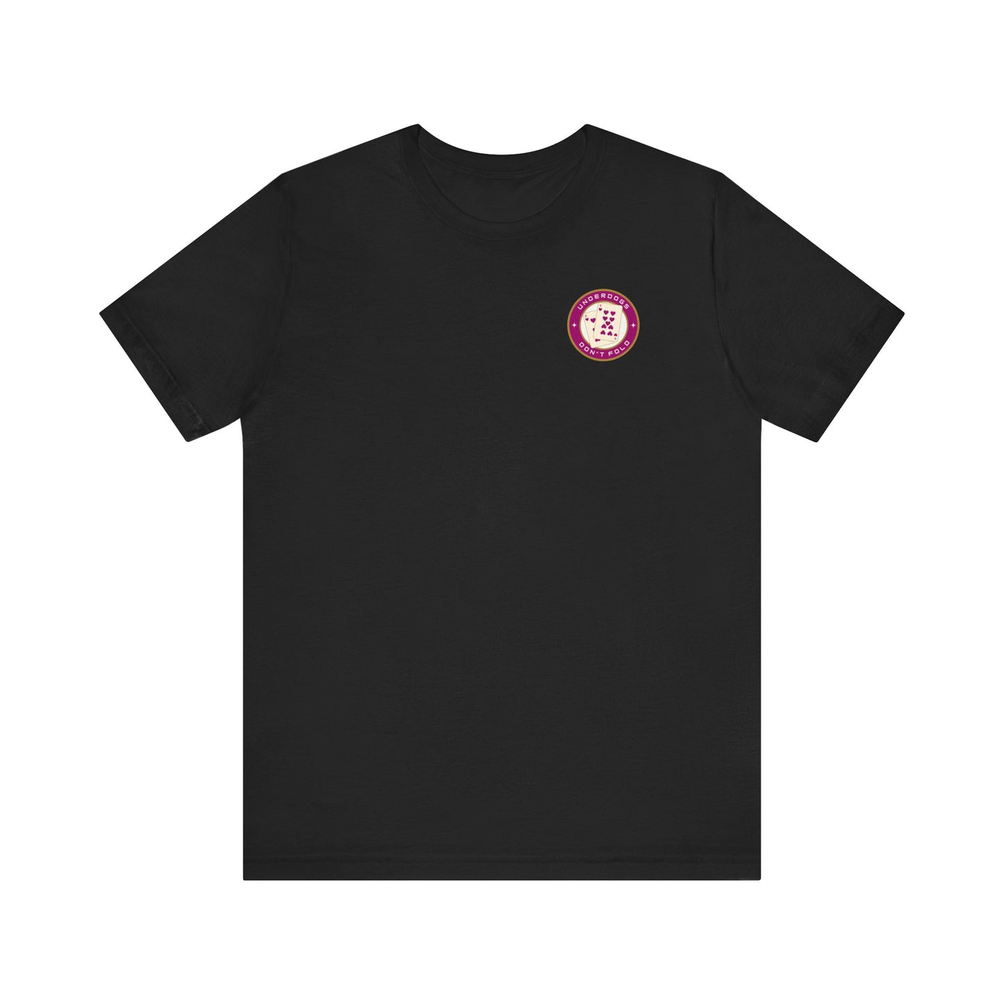 Men's Tee Underdogs Don't Fold (Back Print)