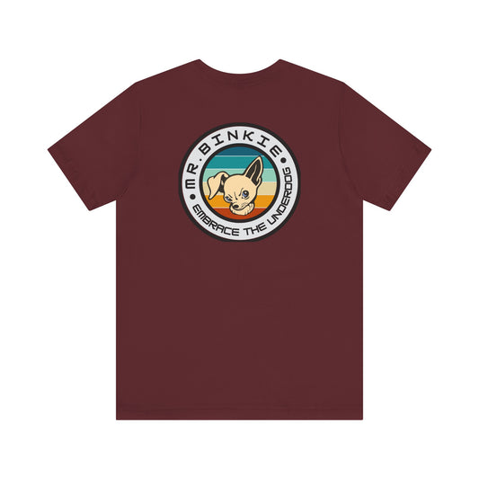 Men's Tee Mr. Binkie Embrace the Underdog (Back Print)