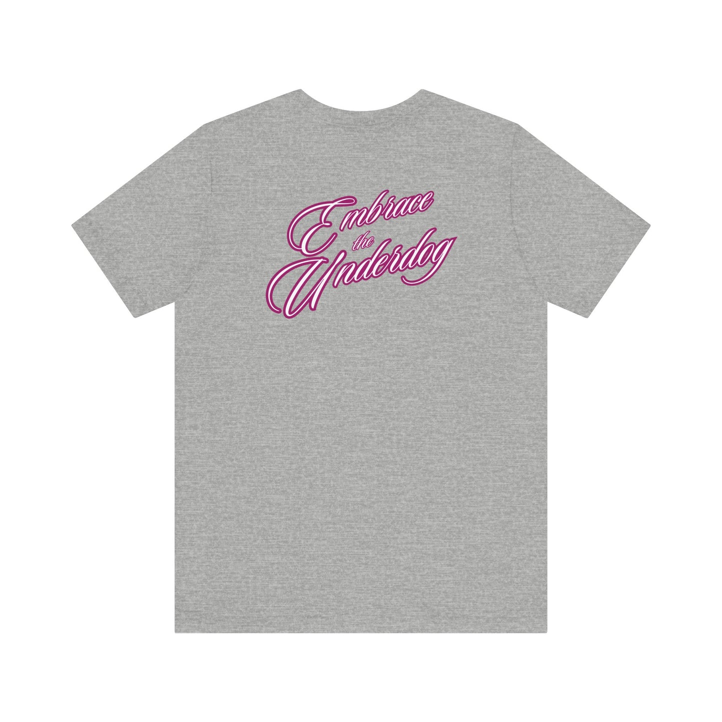 Men's Tee Embrace The Underdog (Back Print)