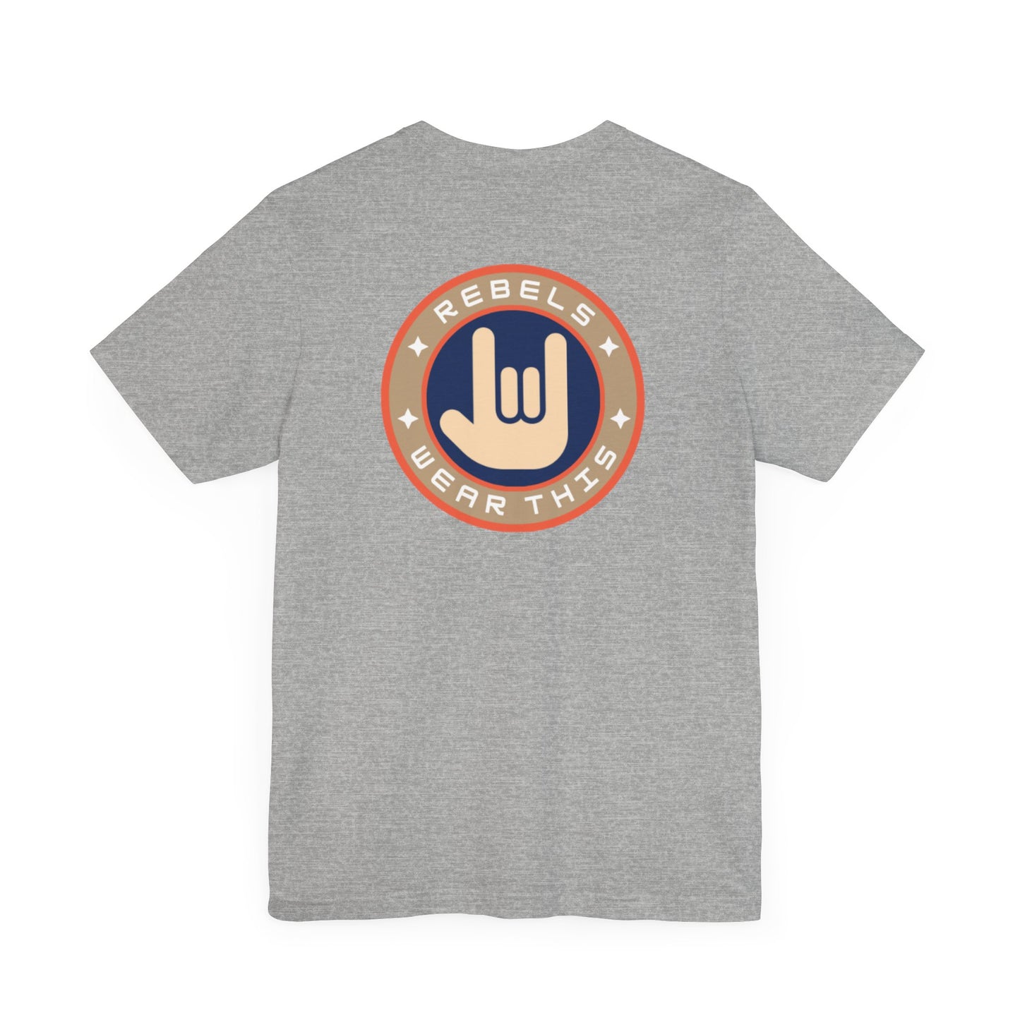 Men's Tee Rebels Wear This (Back Print)