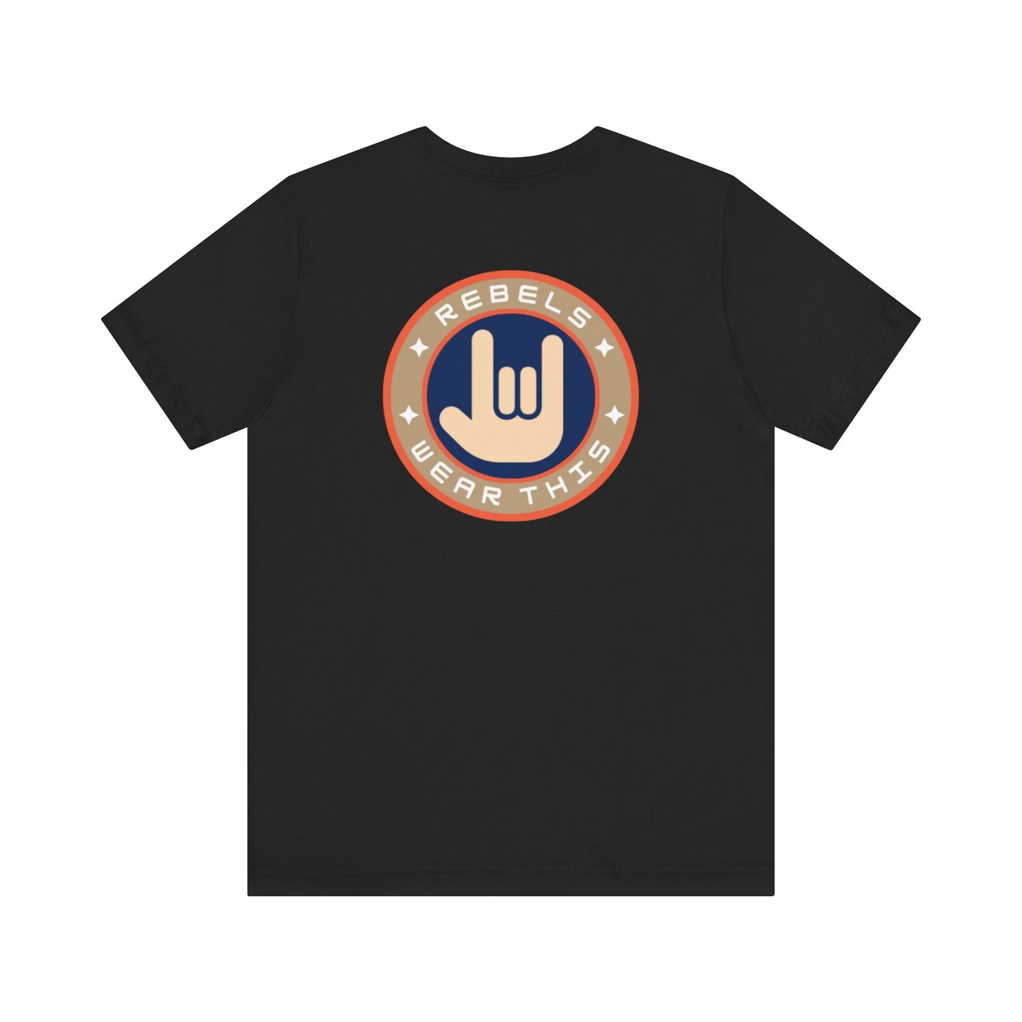 Men's Tee Rebels Wear This (Back Print)