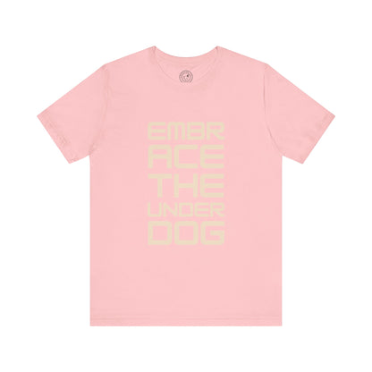 Men's Tee Embrace The Underdog (Front Print)