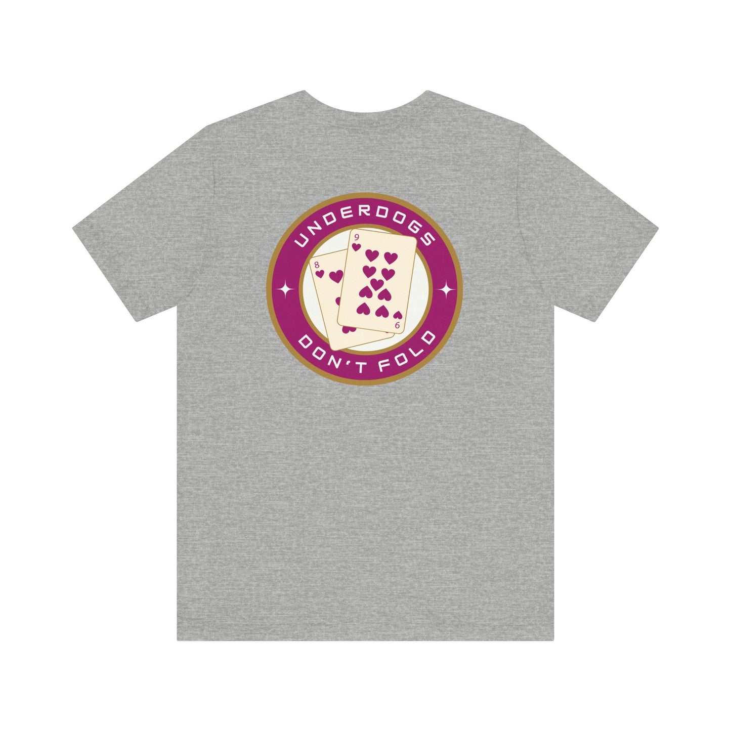 Men's Tee Underdogs Don't Fold (Back Print)