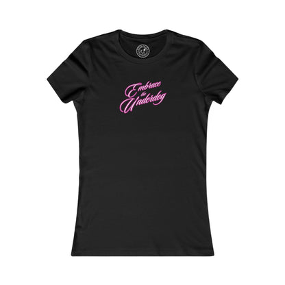 Women's Tee Embrace The Underdog