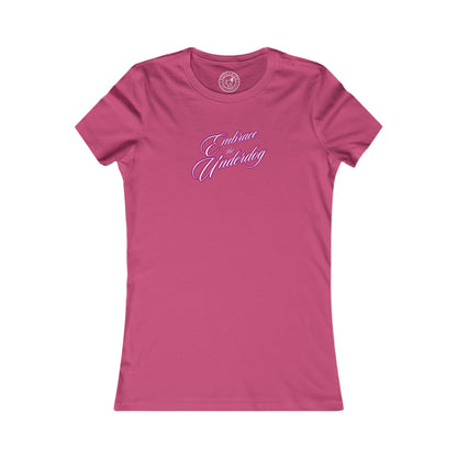 Women's Tee Embrace The Underdog