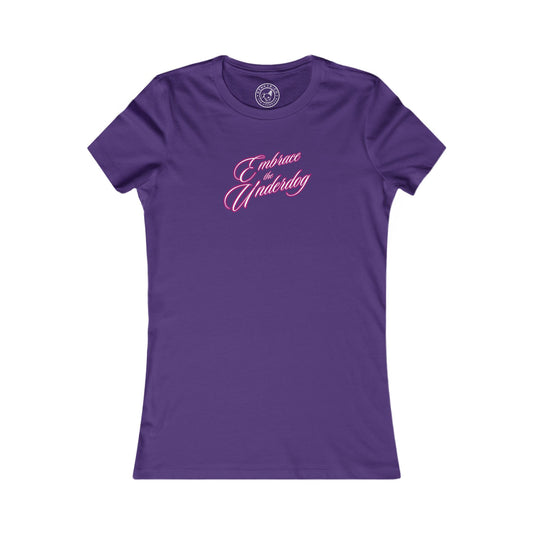 Women's Tee Embrace The Underdog