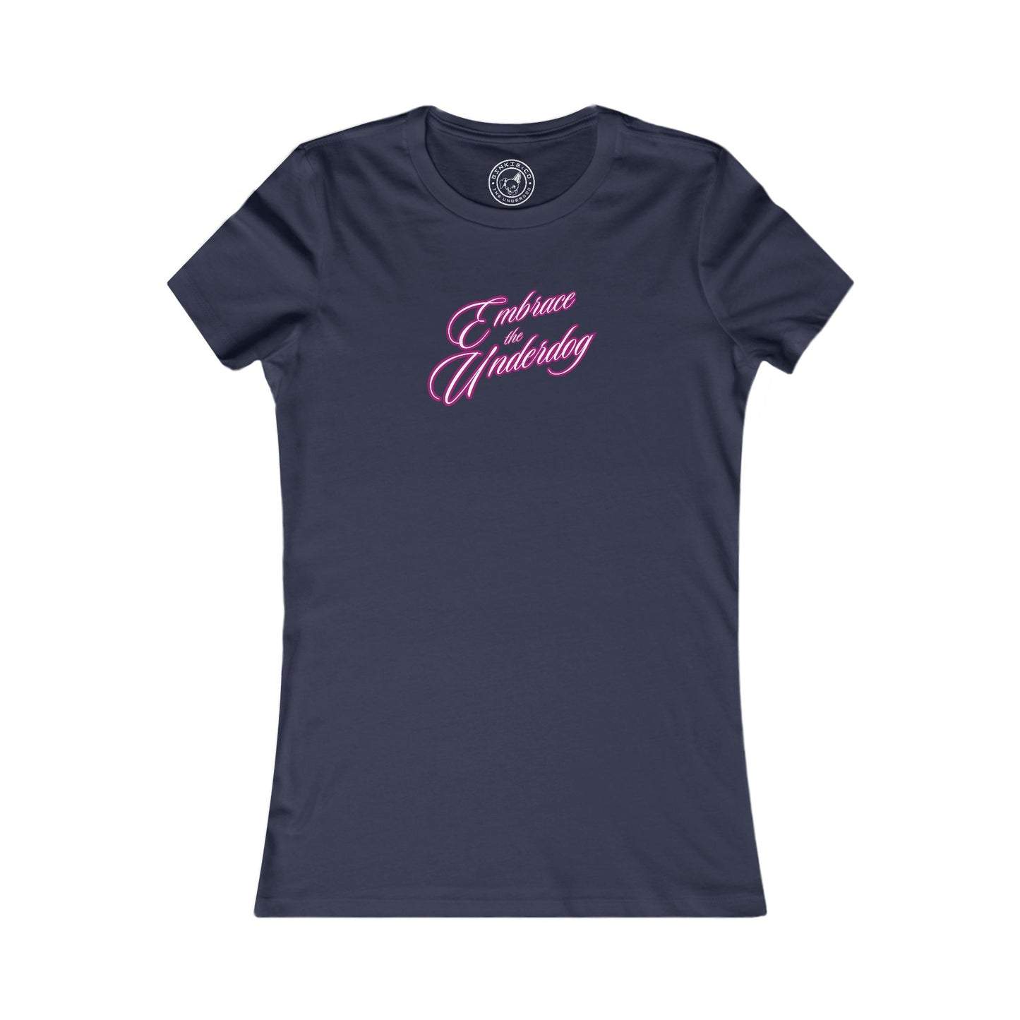 Women's Tee Embrace The Underdog