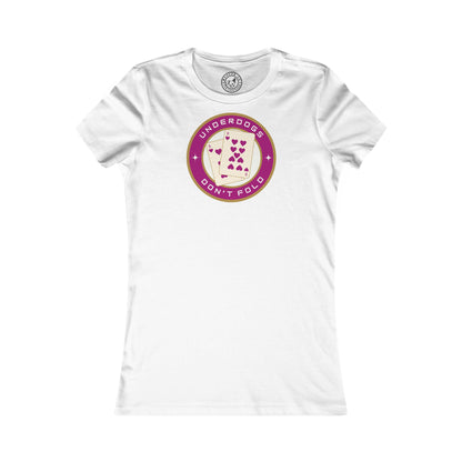 Women's Tee Underdogs Don't Fold