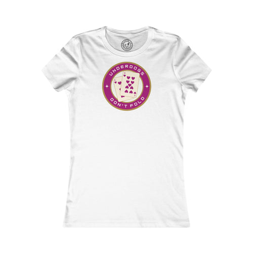 Women's Tee Underdogs Don't Fold