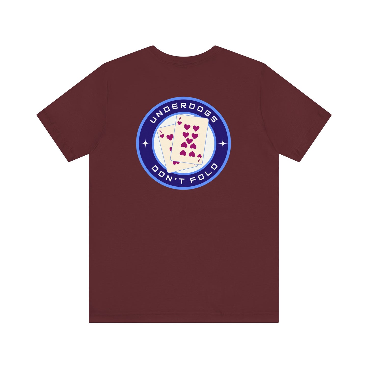 Men's Tee Underdogs Don't Fold (Back Print)