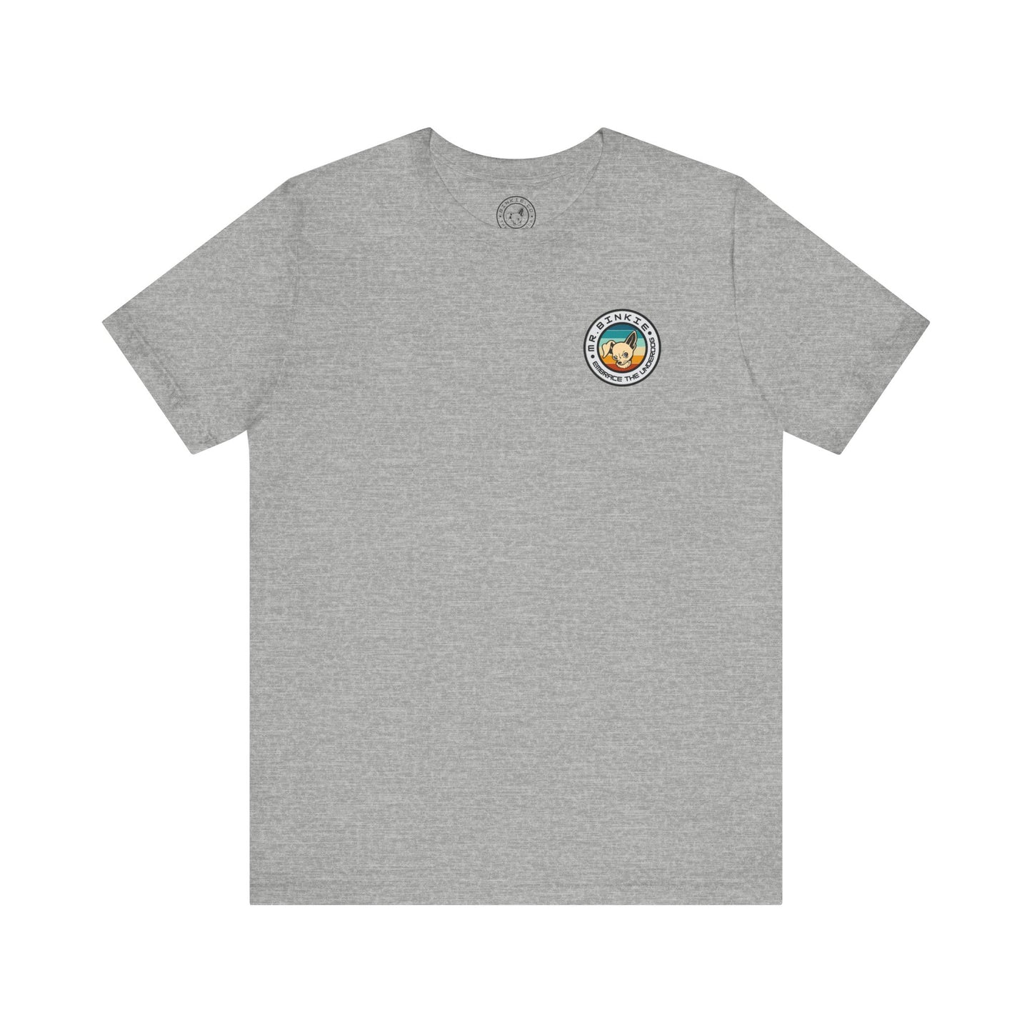 Men's Tee Mr. Binkie Embrace the Underdog (Back Print)