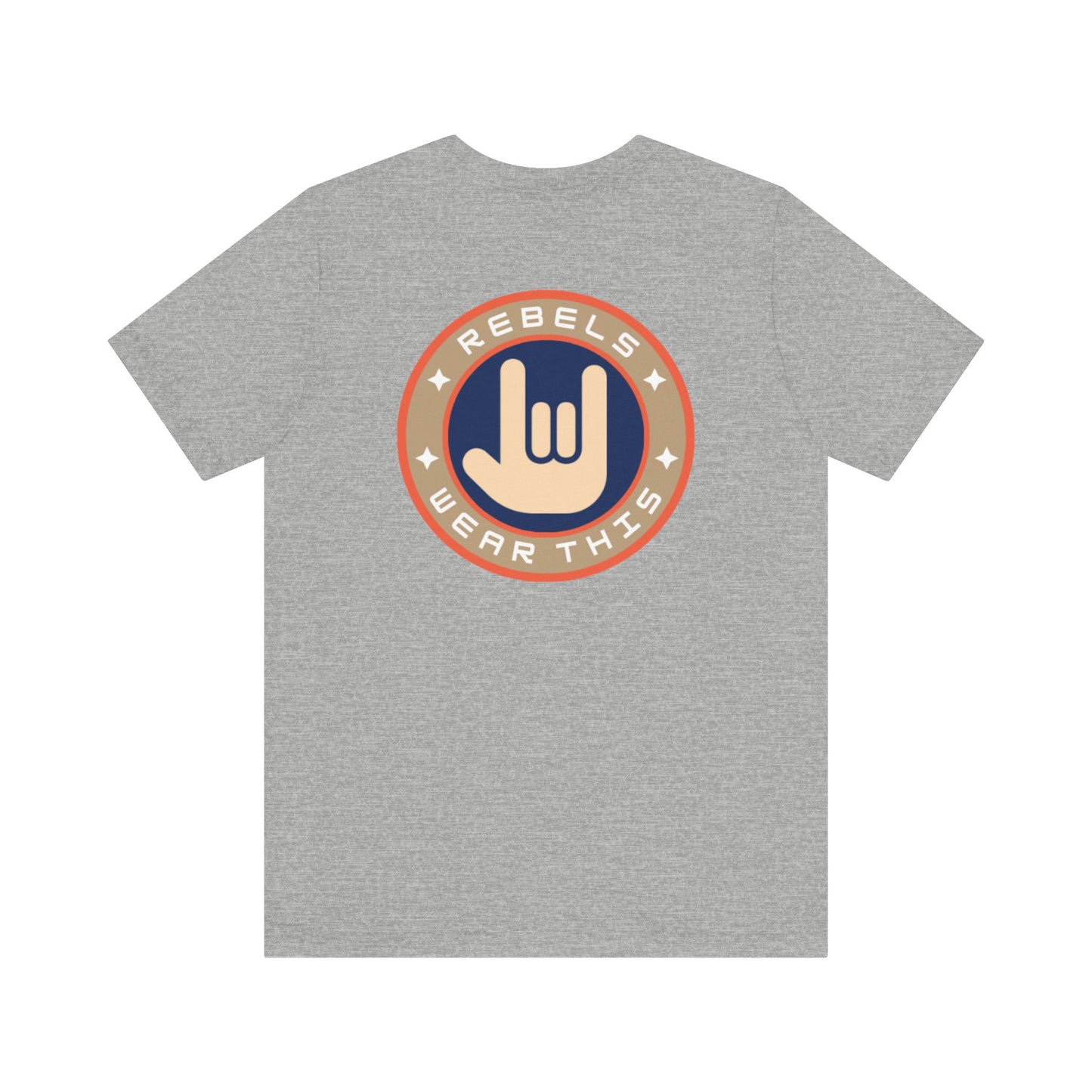 Men's Tee Rebels Wear This (Back Print)