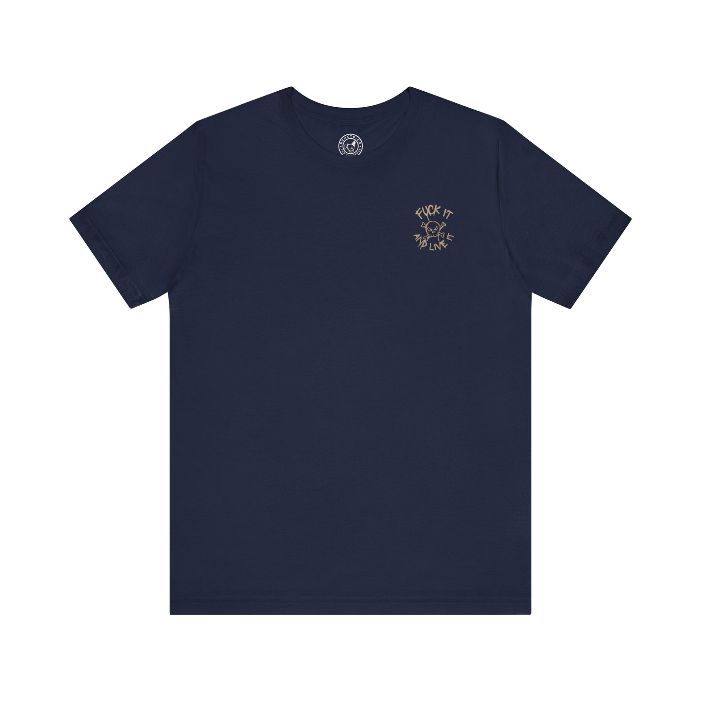 Men's Tee Fuck It And Live It (Back Print)